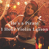 He's A Pirate - One Hour Lesson - Online Course