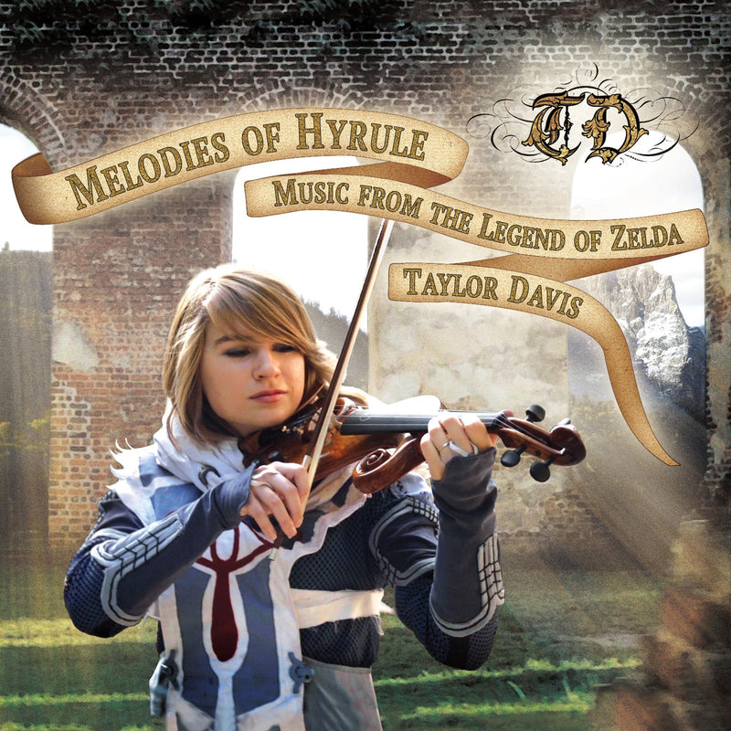 Taylor Davis – Melodies of Hyrule: Music from The Legend of Zelda – Digital Album